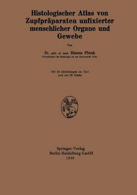 Histologischer Atlas Von Zupfpr paraten Unfixierter Menschlicher Organe Und Gewebe (Paperback)