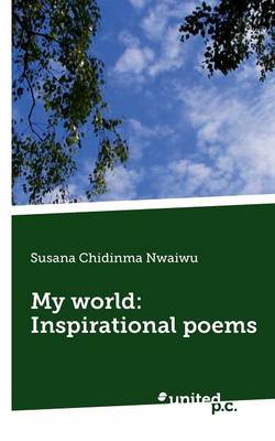 My World: Inspirational Poems (Paperback)