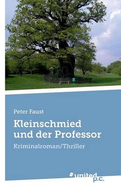 Kleinschmied Und Der Professor (Paperback)