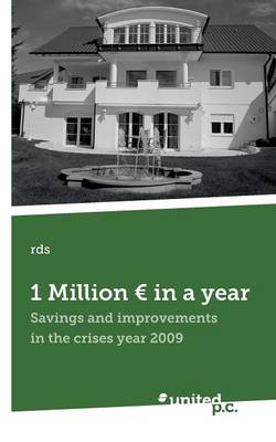 1 Million Euro in a Year: Savings and Improvements in the Crisis Year 2009 (Paperback)