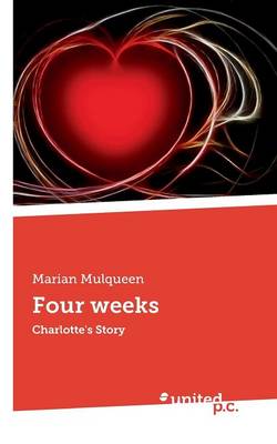 Four Weeks: Charlotte's Story (Paperback)