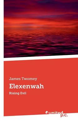 Elexenwah: Rising Evil (Paperback)