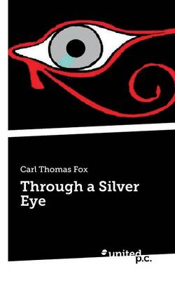 Through a Silver Eye (Paperback)