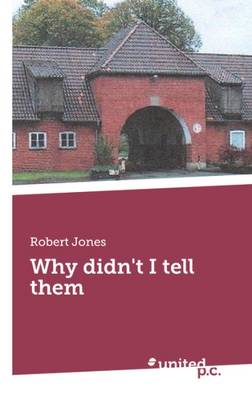 Why Didn't I Tell Them (Paperback)