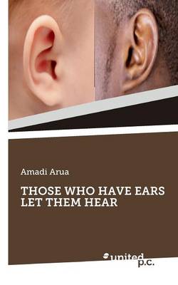 Those Who Have Ears Let Them Hear (Paperback)