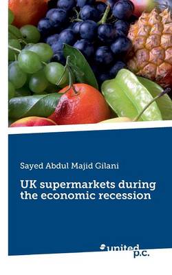 UK Supermarkets During the Economic Recession (Paperback)
