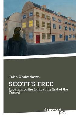 Scott's Free: Looking for the Light at the End of the Tunnel (Paperback)