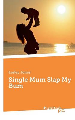 Single Mum Slap My Bum (Paperback)