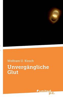 Unvergangliche Glut (Paperback)
