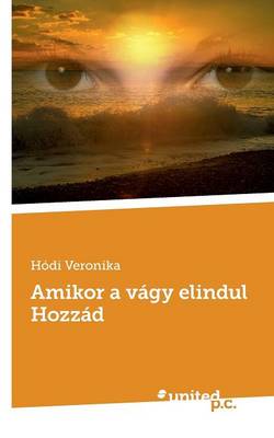 Amikor a Vagy Elindul Hozzad! (Paperback)