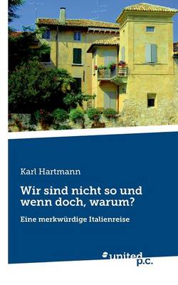 Wir Sind Nicht So Und Wenn Doch, Warum? (Paperback)