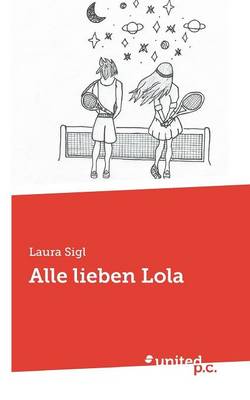 Alle Lieben Lola (Paperback)