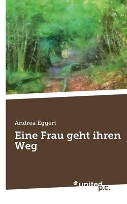 Eine Frau Geht Ihren Weg (Paperback)