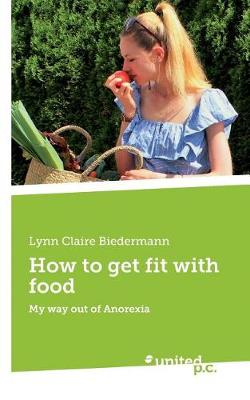 How to Get Fit with Food (Paperback)