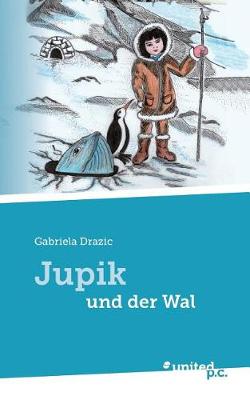 Jupik Und Der Wal (Paperback)