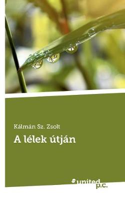 A Lelek Utjan (Paperback)