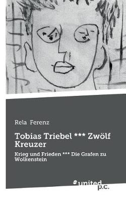 Tobias Triebel *** Zw lf Kreuzer (Paperback)