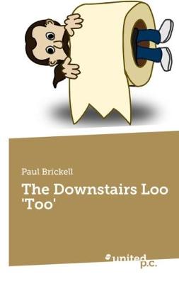 The Downstairs Loo 'Too' (Paperback)