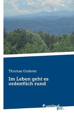 Im Leben Geht Es Ordentlich Rund (Paperback)