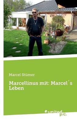 Marcellinus Mit: Marcels Leben (Paperback)