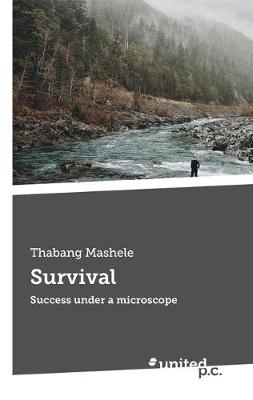 Survival: Success under a microscope (Paperback)