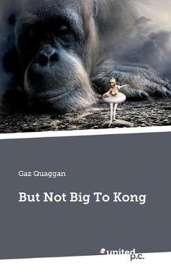 But Not Big To Kong (Paperback)