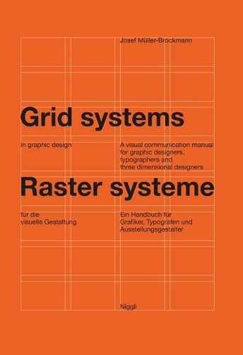 Grid Systems in Graphic Design: A Visual Communication Manual for Graphic Designers, Typographers and Three Dimensional Designers (Hardback)