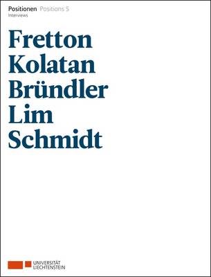 Positions 5: Interviews with Fretton, Kolatan, Brundler, Lim, Schmidt (Paperback)