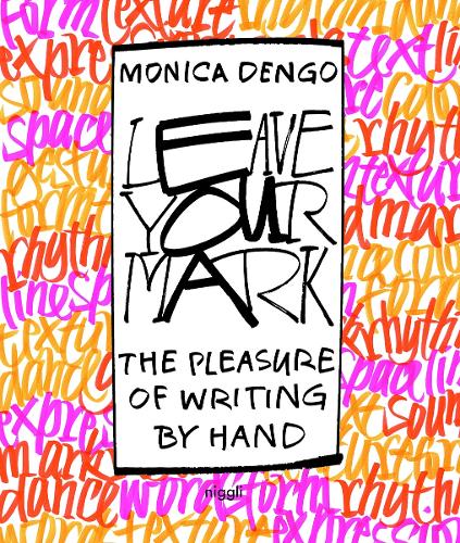 Leave Your Mark: The Pleasure of Writing by Hand (Hardback)