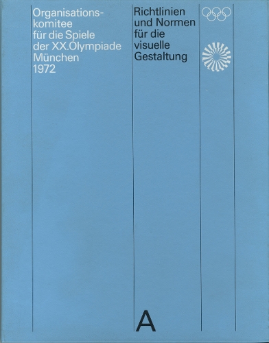 Guidelines and Standards for the Visual Design: The Games of the XX Olympiad Munich 1972 (Hardback)