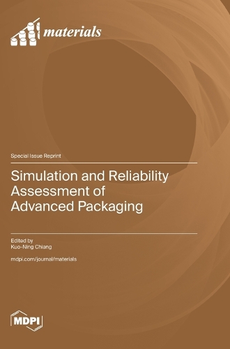 Simulation and Reliability Assessment of Advanced Packaging by Kuo-Ning ...