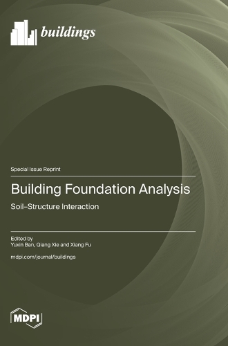 Building Foundation Analysis by Yuxin Ban, Qiang Xie | Waterstones