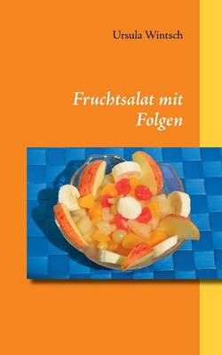 Fruchtsalat mit Folgen (Paperback)