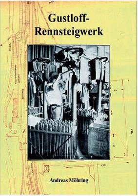 Gustloff-Rennsteigwerk (Paperback)
