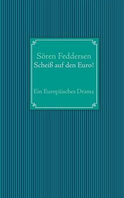 Scheiss auf den Euro! (Paperback)