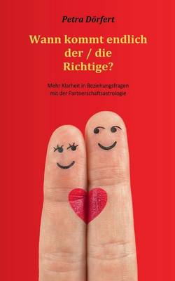 Wann Kommt Endlich Der / Die Richtige? (Paperback)