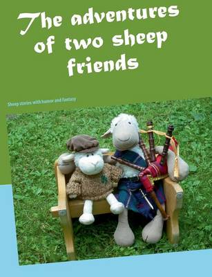 The Adventures of Two Sheep Friends (Paperback)