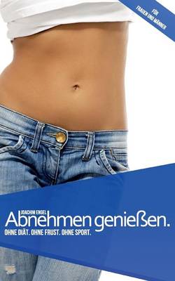 Abnehmen Geniessen. (Paperback)