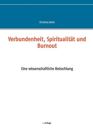 Verbundenheit, Spiritualitat Und Burnout (Paperback)