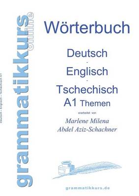 Worterbuch Deutsch - Englisch - Tschechisch Themen A1 (Paperback)