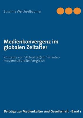 Medienkonvergenz Im Globalen Zeitalter (Paperback)