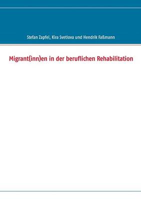 Migrant(inn)En in Der Beruflichen Rehabilitation (Paperback)