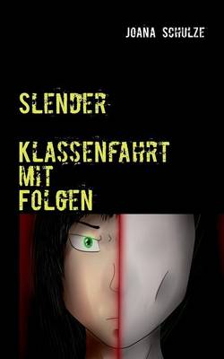 Slender: Klassenfahrt Mit Folgen (Paperback)