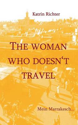 The Woman Who Doesnt Travel (Paperback)