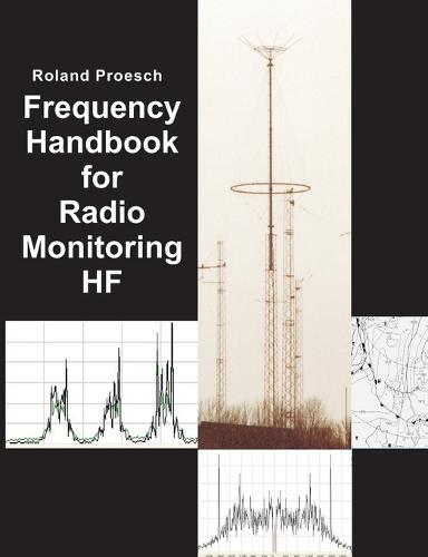 Frequency Handbook for Radio Monitoring HF (Paperback)