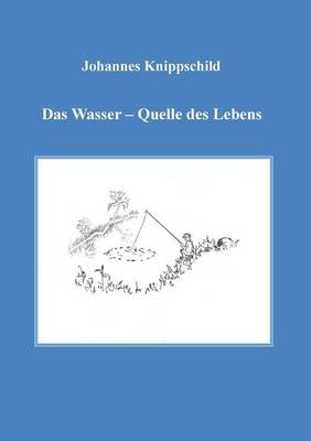 Das Wasser - Quelle Des Lebens (Paperback)