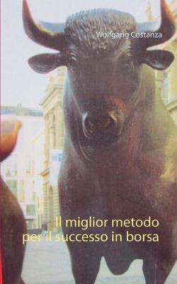 Il miglior metodo per il successo in borsa (Paperback)
