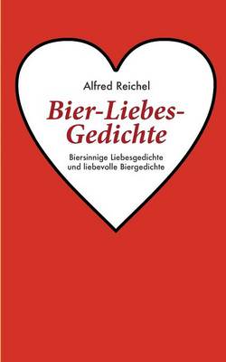 Bier-Liebes-Gedichte (Paperback)