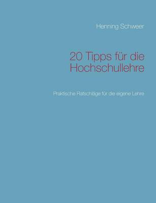 20 Tipps Fur Die Hochschullehre (Paperback)