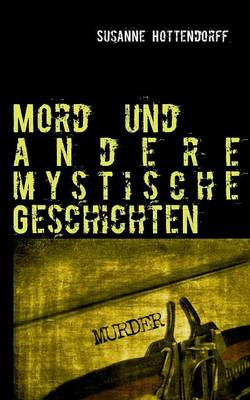 Mord Und Andere Mystische Geschichten (Paperback)